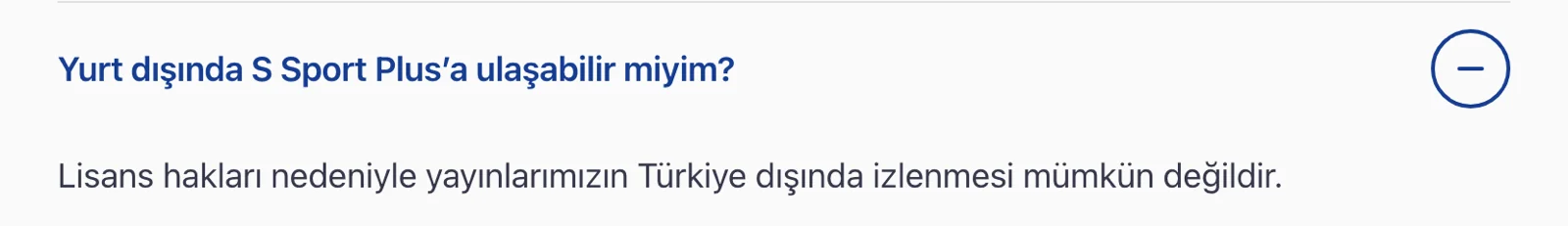 S Sport Plus, destek bölümünde platformun yurt dışından izlenemeyeceğini belirtiyor.