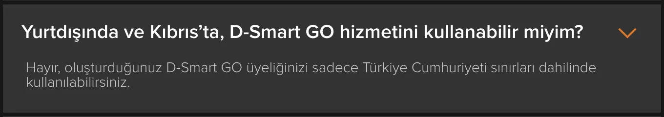 D-Smart Go yardım bölümünde hizmetin sadece Türkiye Cumhuriyeti sınırlarında kulllanılabileceğini açık bir şekilde belirtiyor.